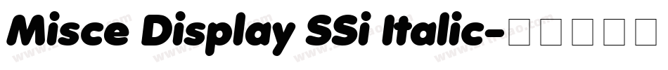 Misce Display SSi Italic字体转换